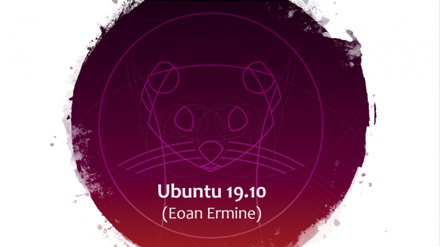 【Eoan Ermine】Ubuntu19.10 の追加点＆紹介